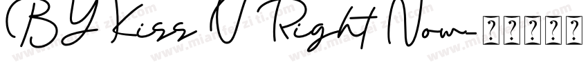 BY Kiss U Right Now字体转换
